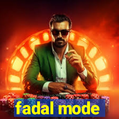 fadal mode